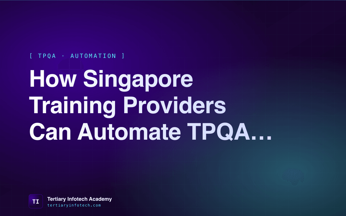 How Singapore Training Providers Can Automate TPQA Compliance in 2026