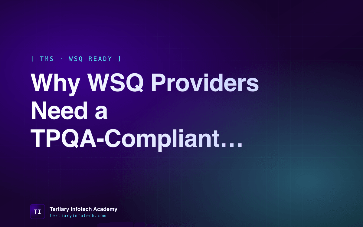 Why WSQ Providers Need a TPQA-Compliant, TPGateway-Integrated TMS in 2026