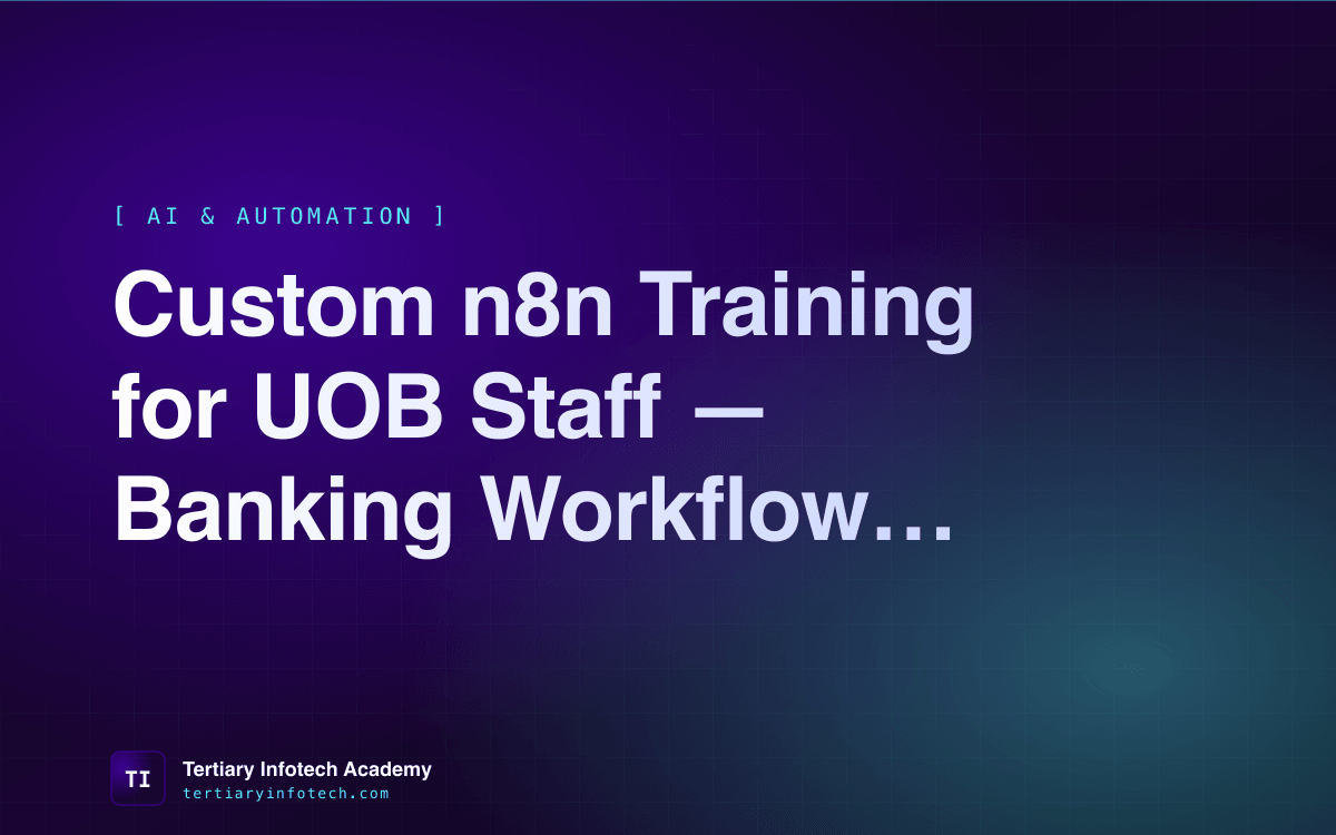 Custom n8n Training for UOB Staff — Banking Workflow Automation